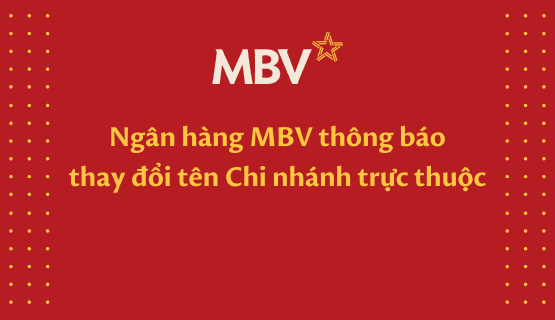 Ngân hàng MBV thông báo thay đổi tên Chi nhánh trực thuộc
