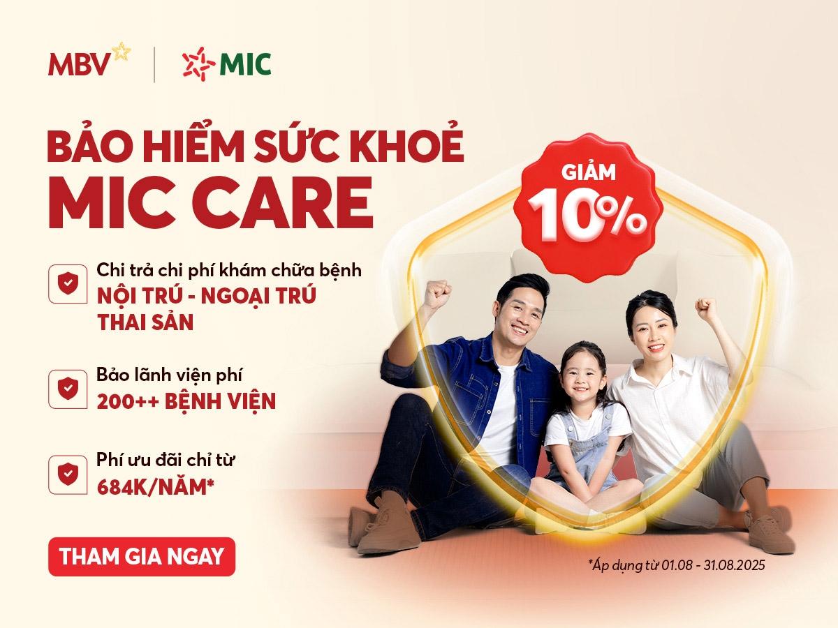 BẢO HIỂM SỨC KHỎE MIC CARE – GIẢI PHÁP CHĂM SÓC SỨC KHOẺ TOÀN DIỆN