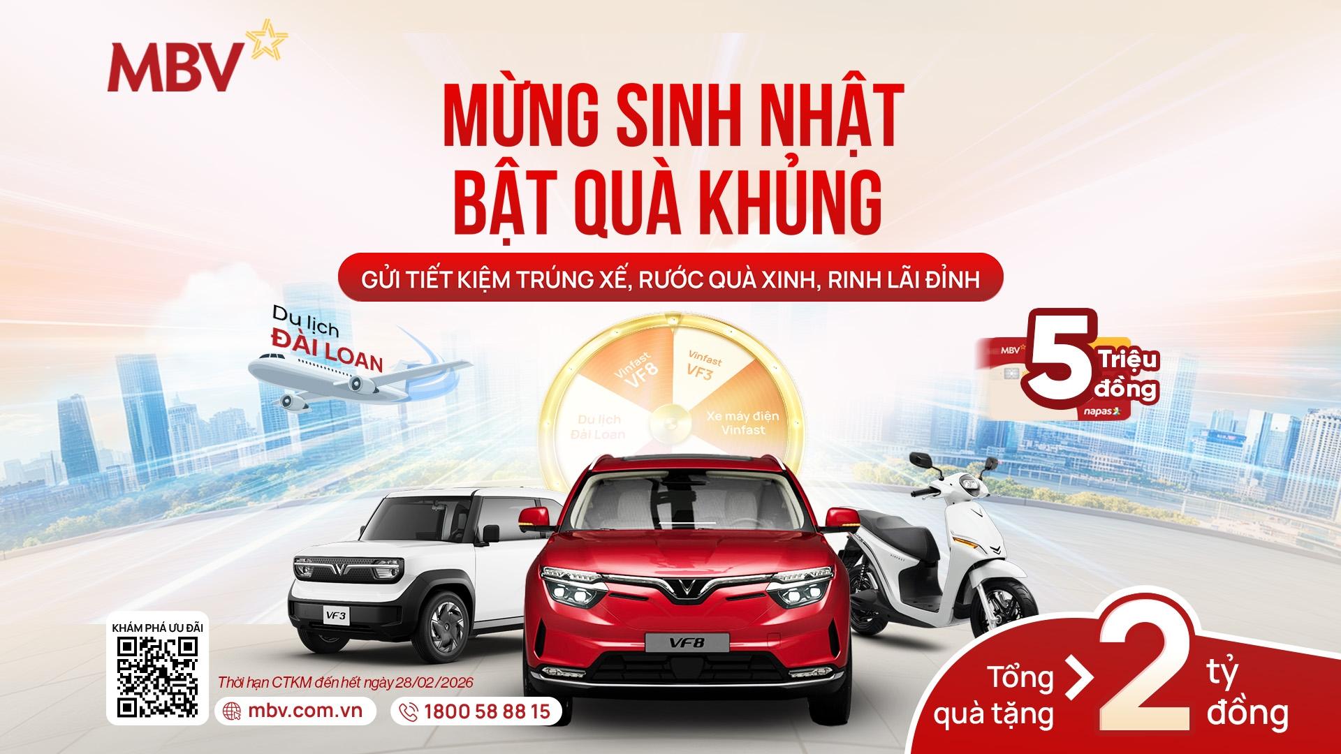 Ưu đãi mừng sinh nhật MBV: Gửi tiết kiệm trúng xế, rước quà xinh, rinh lãi đỉnh