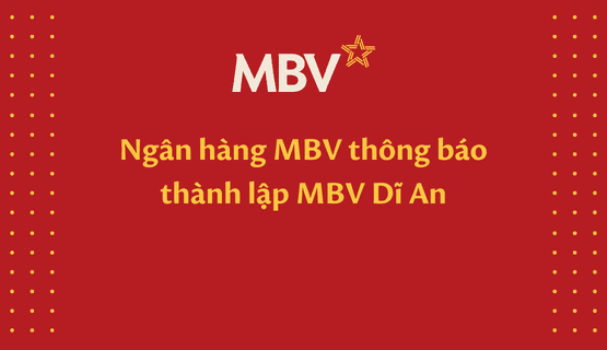 Thông báo về việc thay đổi tên gọi, địa điểm đặt trụ sở và thành lập MBV Dĩ An