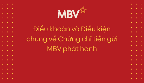 Điều khoản và Điều kiện về Chứng chỉ tiền gửi Đắc Lộc do MBV phát hành